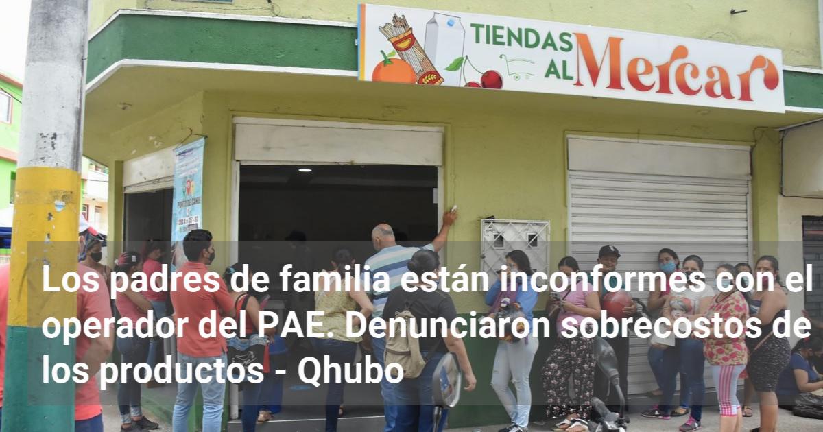 Los padres de familia están inconformes con el operador del PAE